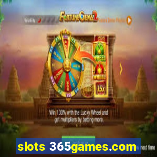 slots 365games.com